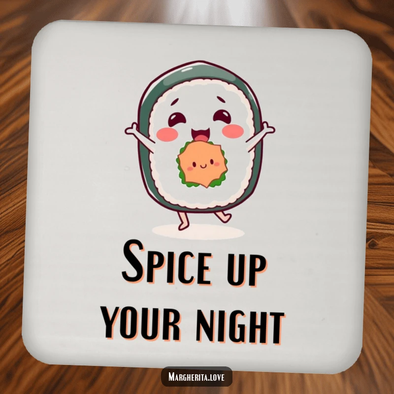 Funny coaster featuring a happy sushi roll character dancing joyfully, protecting furniture with a dose of Japanese culinary comedy.