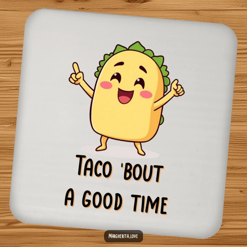 Funny coaster featuring a grinning taco with arms doing a victory dance, adding festive humor and protecting surfaces, funny gift.