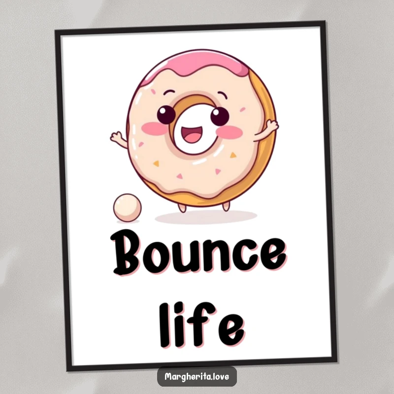 Funny donut poster print of a delighted donut character energetically bouncing a small ball with a wide smile.