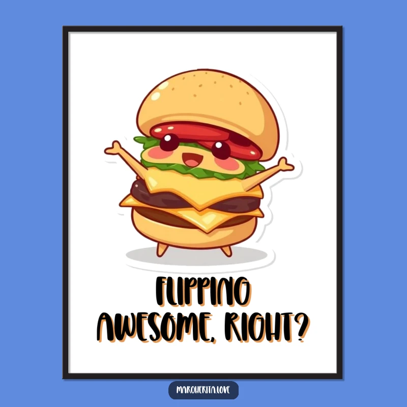 Funny Self-Flipping Burger Poster: Add Culinary Comedy to Your Walls