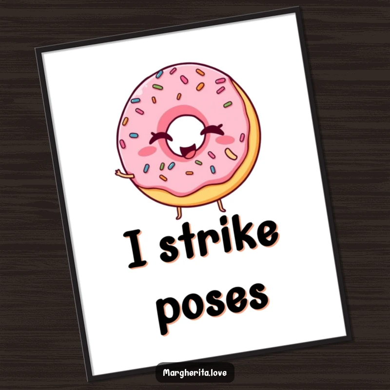 Funny poster print of a winking donut with sprinkles striking a silly, attention-grabbing pose, adding whimsy.