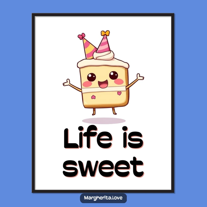 Funny Happy Cake Slice Poster, Sweet and Joyful Wall Art