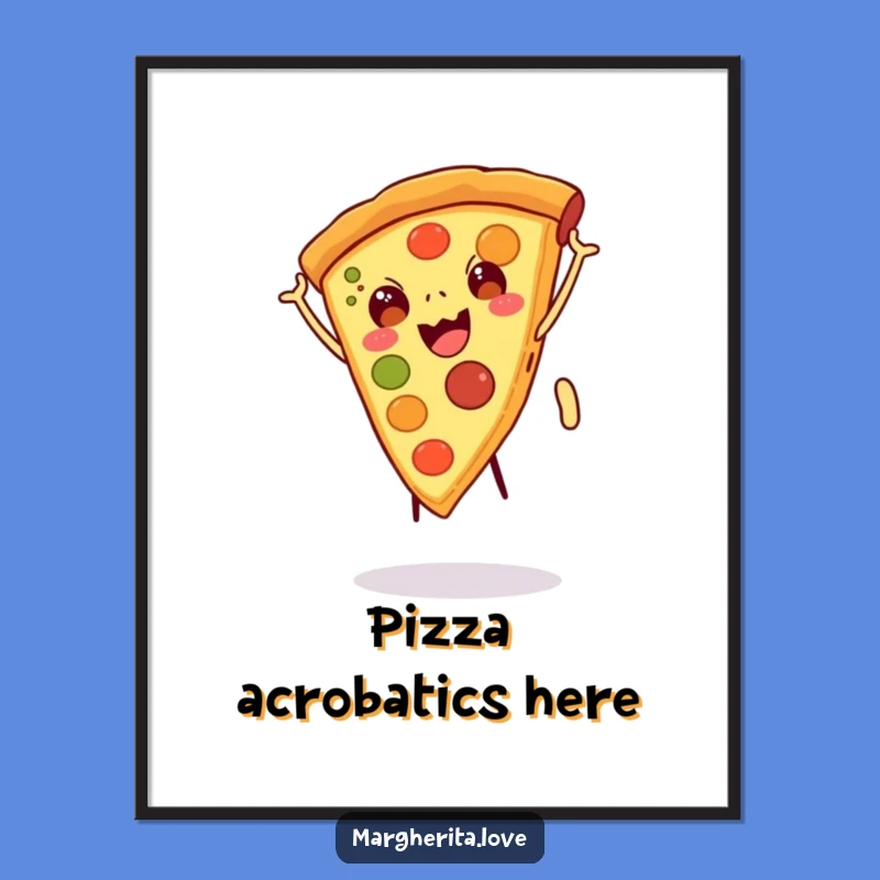 Funny Pizza Slice Cartwheel Poster - Deliciously Humorous Wall Art!