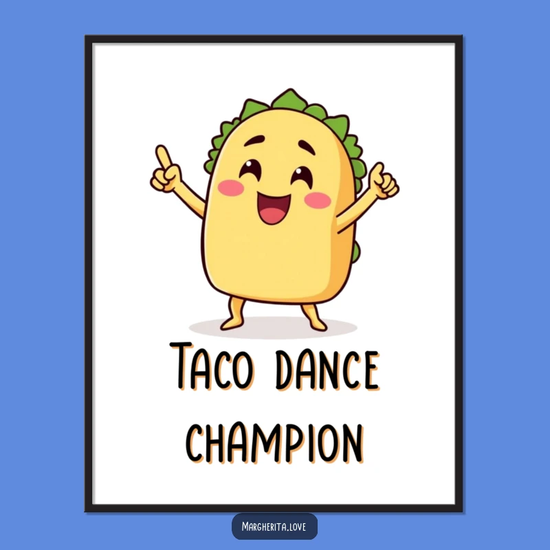 Funny Taco Victory Dance Poster - Festive & Humorous Wall Art!