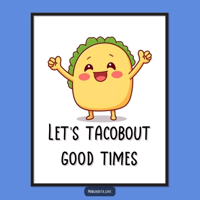 Free Printable Taco Wall Art: Hilarious Downloadable Decor for Foodie Fun