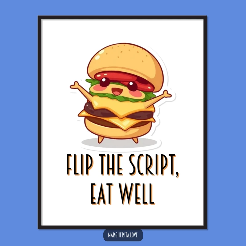 Free Printable Wall Art: Humorous Flipping Burger Downloadable Decor for Foodies