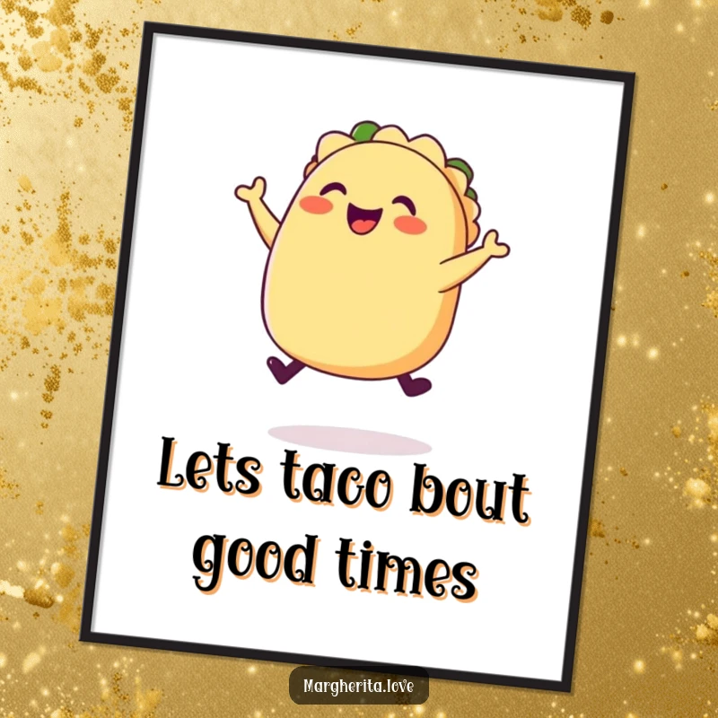Funny Free Printable wall art featuring a plump, happy taco with legs doing a joyful jump, bringing a festive and humorous touch.