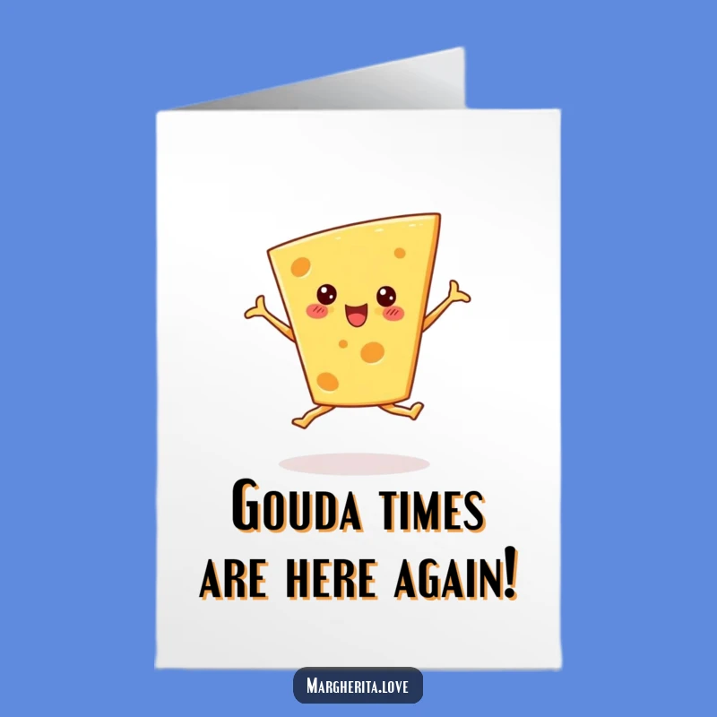 Free Printable Birthday Card: Cheerful Cheese Pirouette, Funny Downloadable Gift for Dairy Lovers