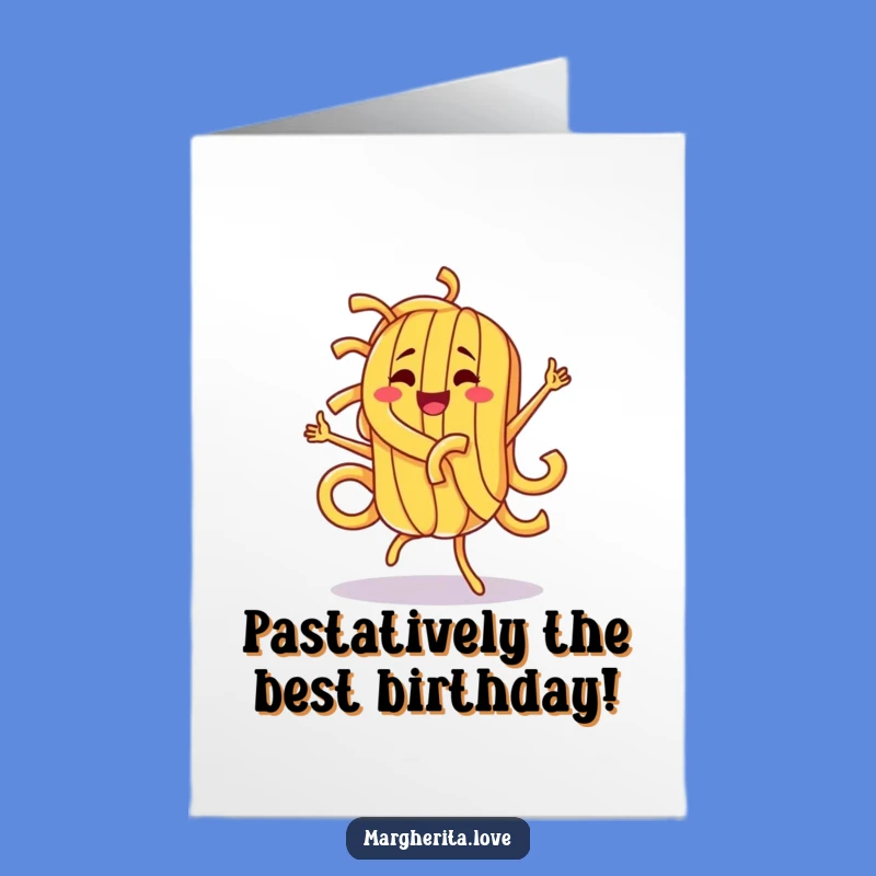 Free Printable Funny Birthday Card: Playful Pasta Dance Downloadable Gift