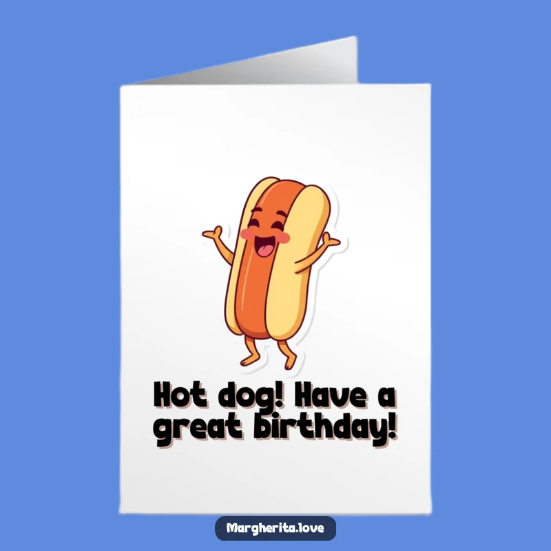 Free Printable Hot Dog Jig Birthday Card - Hilarious Downloadable Gift