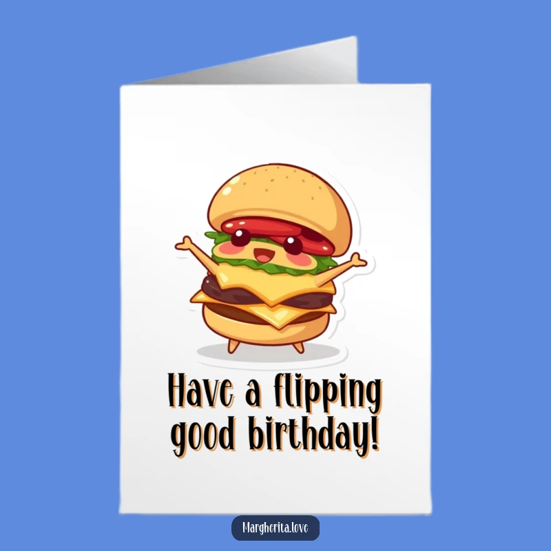 Free Printable Birthday Card: Flipping Burger Fun Downloadable Gift for Laughter