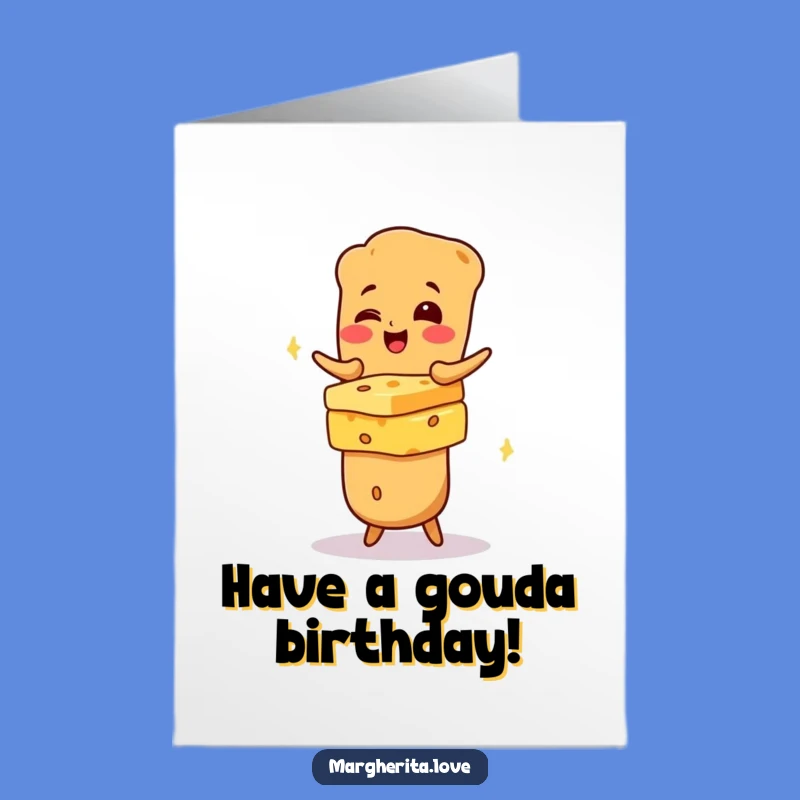 Free Printable Funny Birthday Card: Baguette Cheese Stack Downloadable Gift