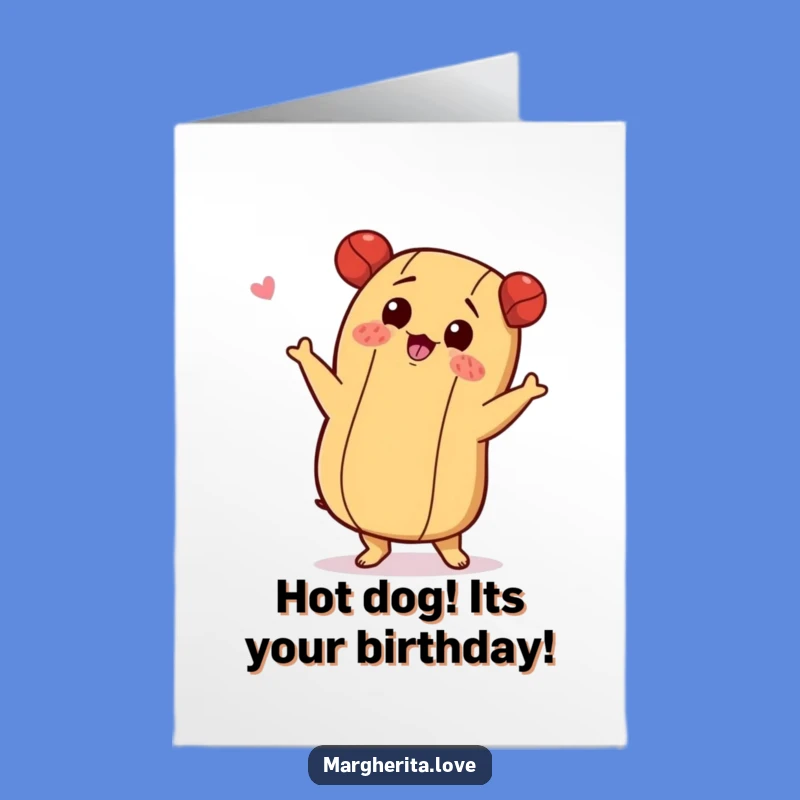 Free Printable Birthday Card: Shimmying Hot Dog Funny Downloadable Gift for Party Animals