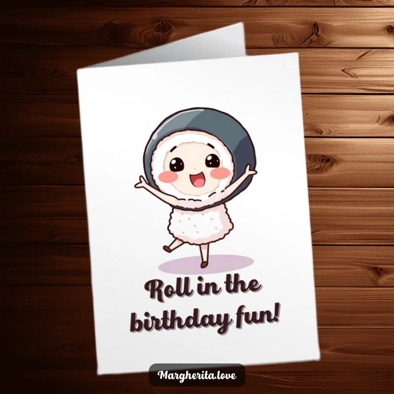 Funny free printable birthday card of a smiling sushi roll character performing a graceful pirouette.