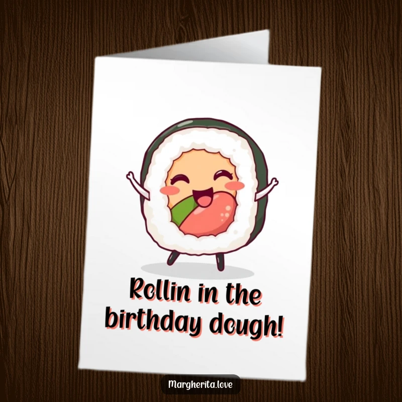 Funny Free Printable Birthday Card: A happy sushi roll joyfully dancing with enthusiasm, ready to celebrate.