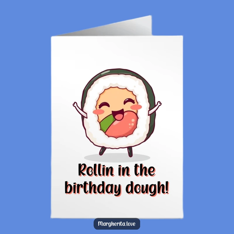 Free Printable Birthday Card: Dancing Sushi Roll Funny Downloadable Gift for Foodies
