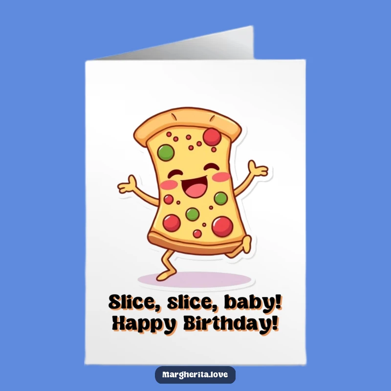 Free Printable Funny Pizza Birthday Card - Dancing Slice Downloadable Greeting