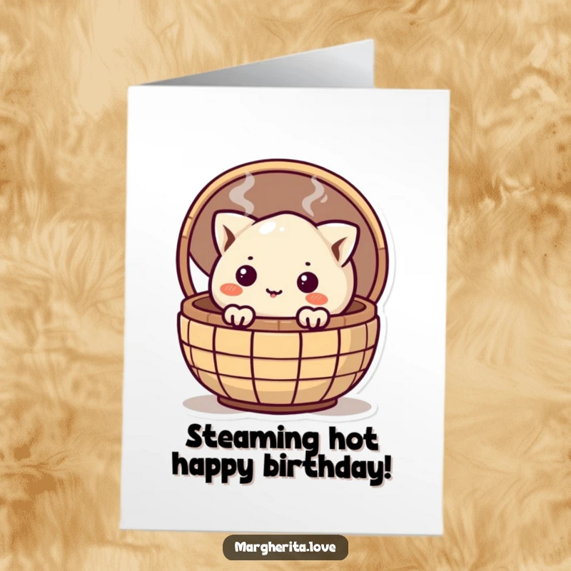 Funny Free Printable birthday card showing a cute dumpling character curiously peeking out from a steaming basket.