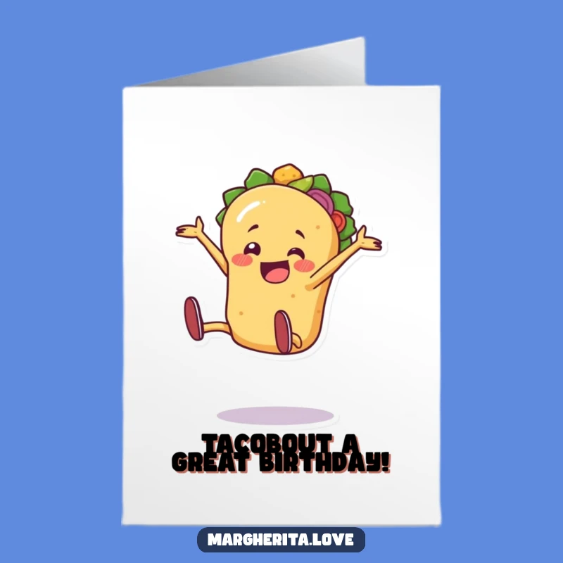 Free Printable Birthday Card: Jaunty Taco Cartwheel Fun Download