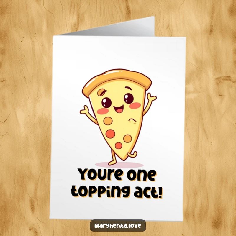 Funny Free Printable Congratulations Card: A joyful, anthropomorphic pizza slice strikes a fun dance pose.