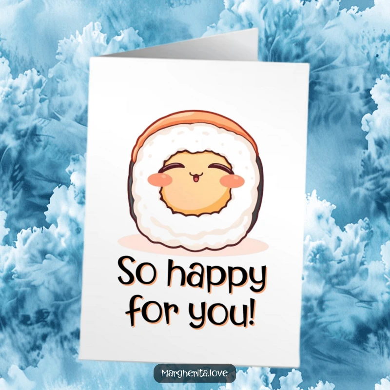 Funny Free Printable congratulations card featuring a content sushi roll basking in warmth, conveying congratulations with serene joy.