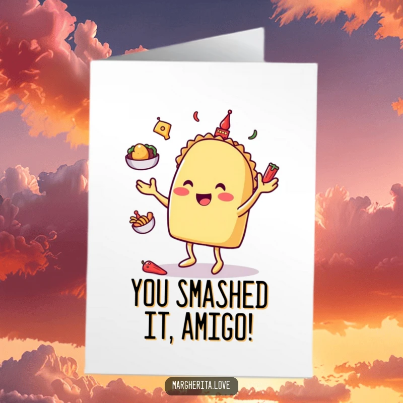 Funny free printable congratulations card of a happy taco character juggling toppings to celebrate achievement.