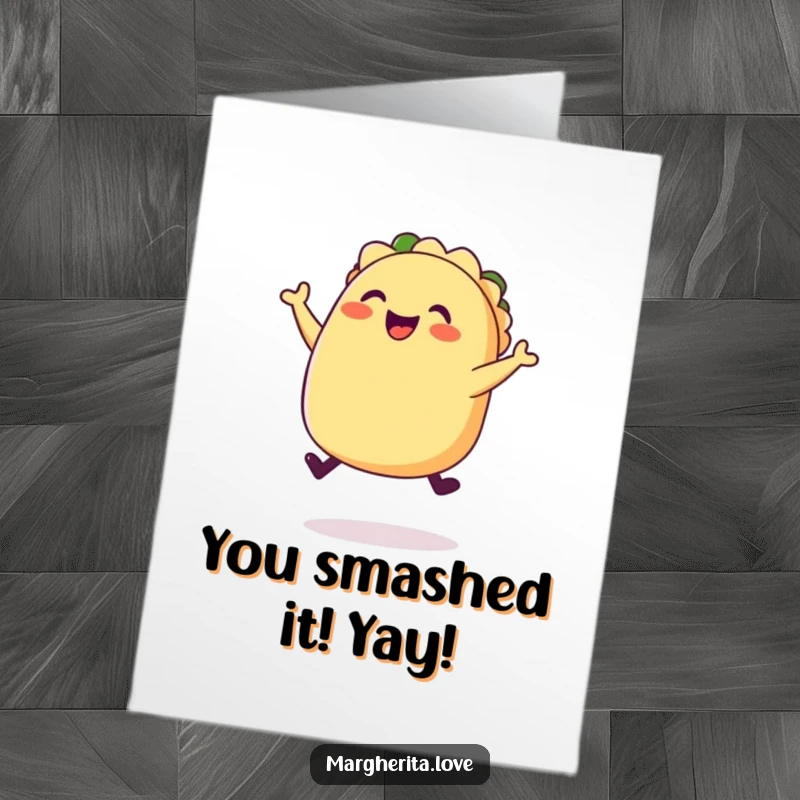 Funny Free Printable congratulations card of a happy taco with legs doing a joyful jump, signifying a successful and exciting moment.