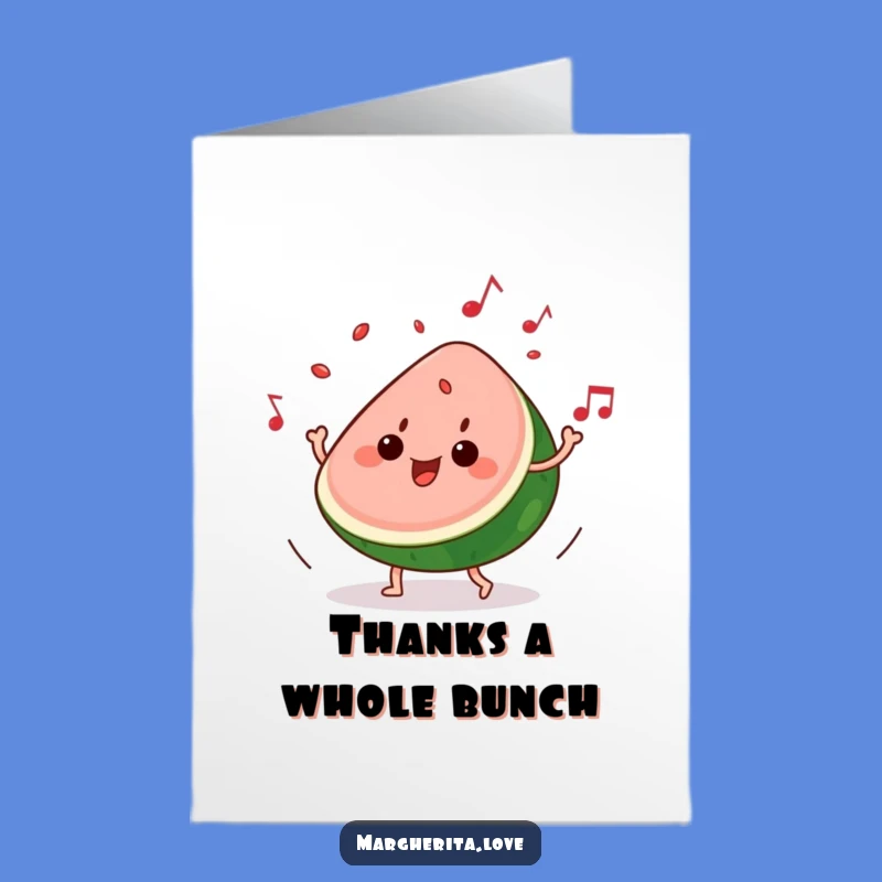 Free Printable Thank You Card: Watermelon Grooving - Funny Downloadable Gift